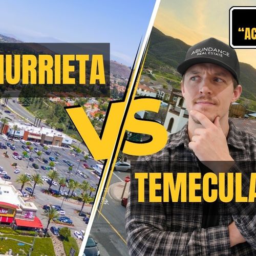 Murrieta vs Temecula: Which City Should You Buy In?
