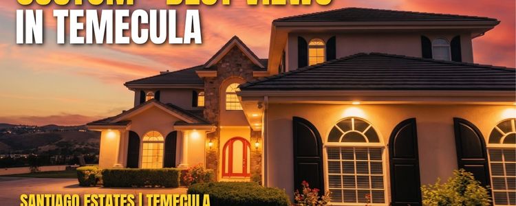 Santiago Estates Temecula: A Gated Custom Home on 3 Acres