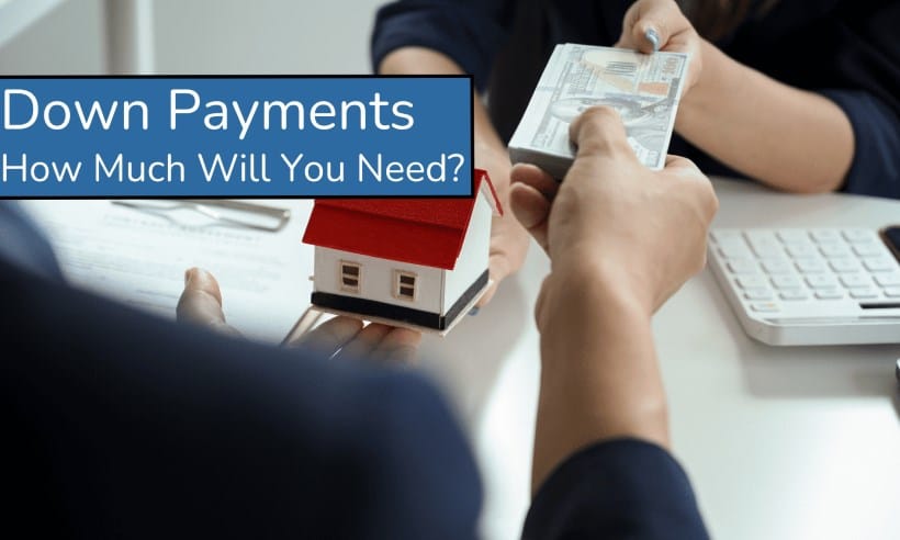 Down-Payments-How-Much-Will-You-Need