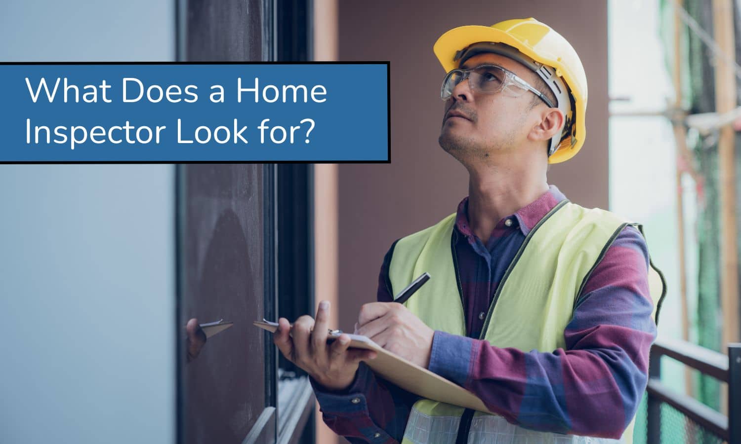 What Does a Home Inspector Look for