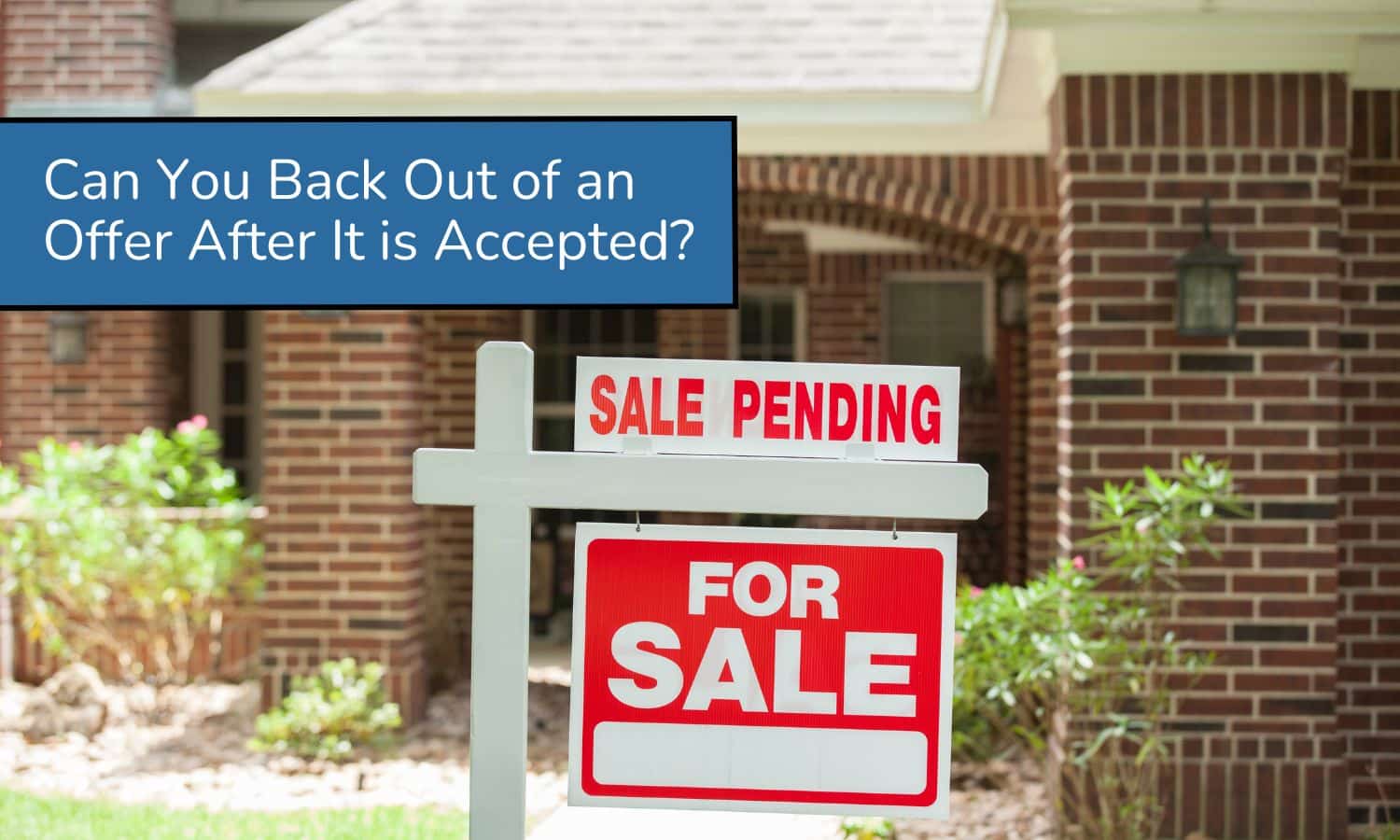 Can You Back Out of an Offer After It is Accepted