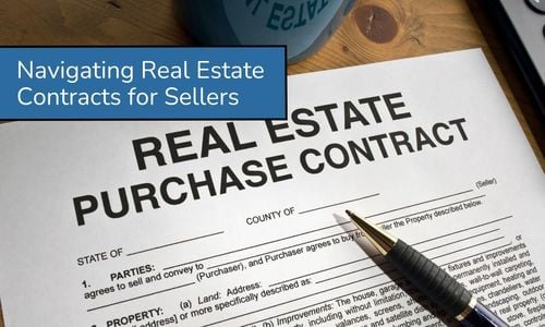 Navigating Real Estate Contracts: What Sellers Need to &hellip;