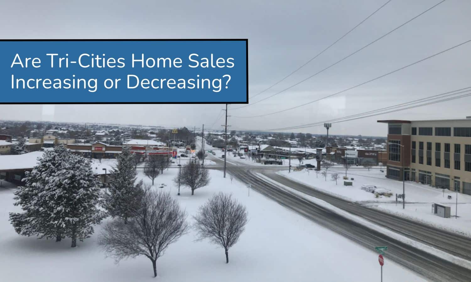 Tri-Cities Real Estate Market Update Are Home Sales Increasing or Decreasing – February 2025