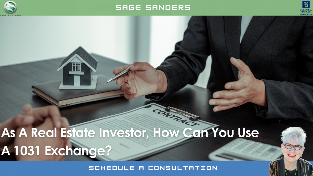 As A Real Estate Investor, How Can You Use A 1031 Exchange