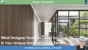 What Designer Features Could You Include in Your Unique Home or Luxury Estate