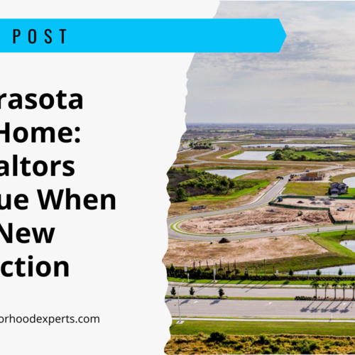 Your Sarasota Dream Home: How Realtors Add Value When Buying New Construction