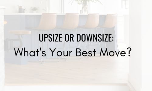 Upsize or Downsize: What's Your Best Move in …