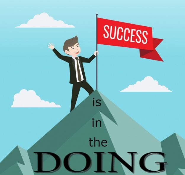 Success Is In the DOING!