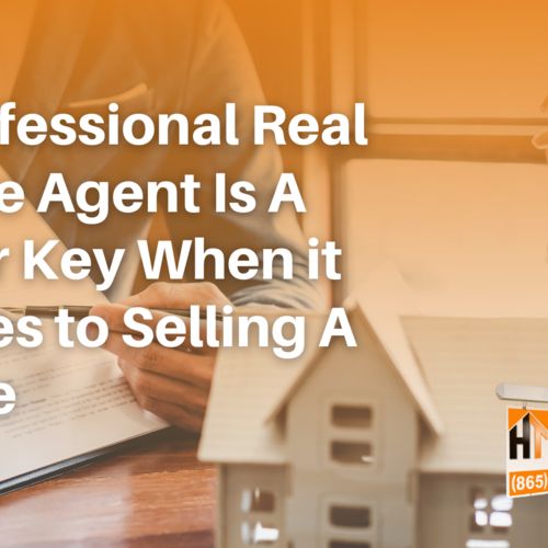 A Professional Real Estate Agent Is A Major Key When it Comes to Selling A Home