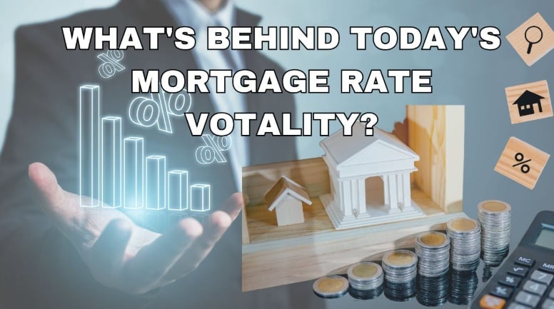 What's Behind Mortgage Rate Votality