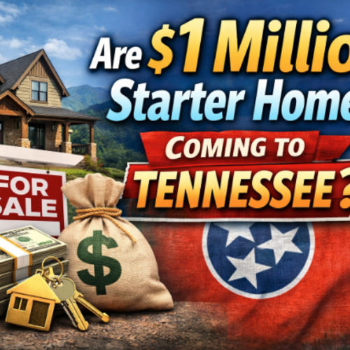 Are $1 Million Starter Homes Coming to Tennessee? Knoxville Real Estate Expert Weighs In