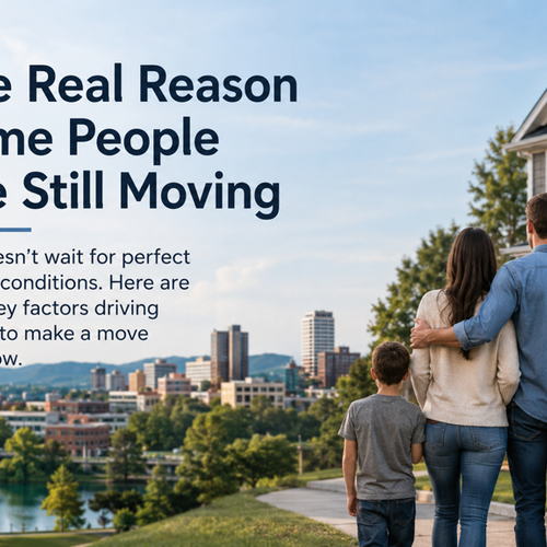 The Real Reason Some People Are Still Moving Right Now