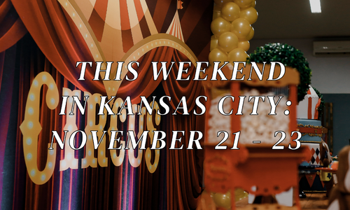 Top Events in Kansas City this Weekend: November 21, 22 …
