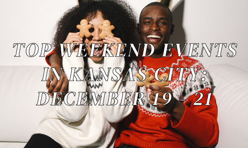 Top Weekend Events in KC before Christmas 2025: &hellip;