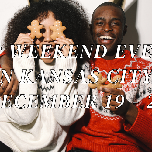 Top Weekend Events in KC before Christmas 2025: December 19, 20 & 21