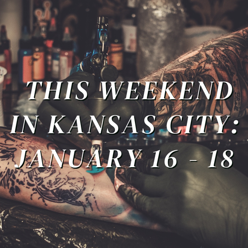 Top 5 Weekend Events in Kansas City for January 16, 17 & 18