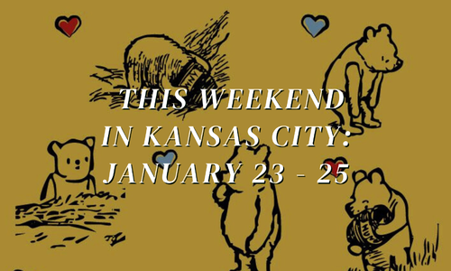 Top Weekend Events in Kansas City for January &hellip;