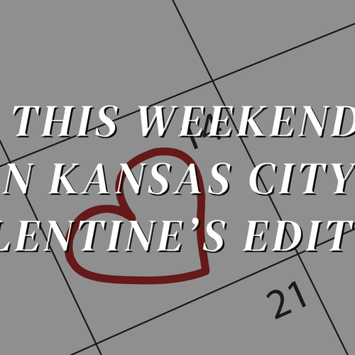Best 2026 Valentine's Weekend Events in Kansas City