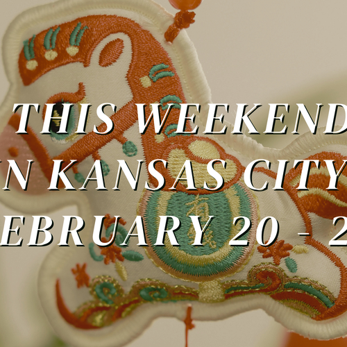 Top Events in Kansas City this Weekend: February 20 - 22