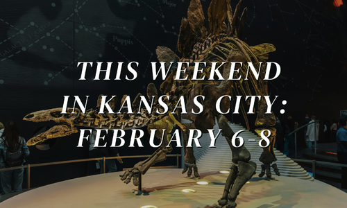 Top 10 Weekend Events In Kansas City: February 6, 7 &hellip;