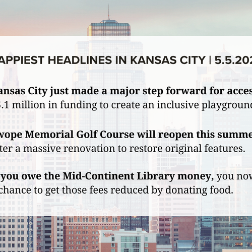 Happiest Headlines in Kansas City this Week: Tuesday, May 5, 2026