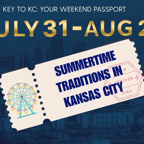 Top Summer Traditions around Kansas City this Weekend: July 31 - August 2, 2026