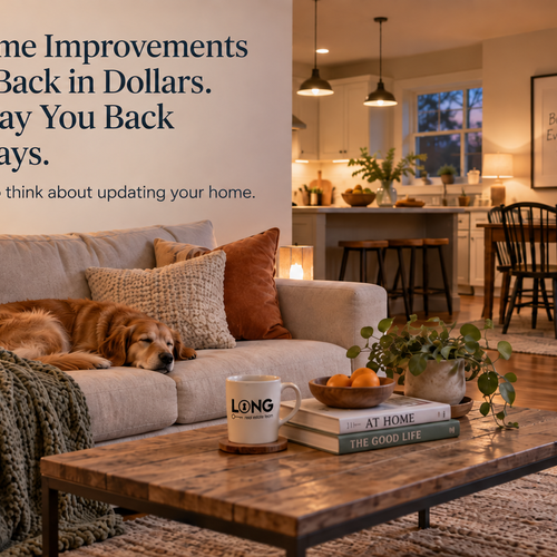 Some Home Improvements Pay You Back in Dollars - Others Pay You Back in Tuesdays.
