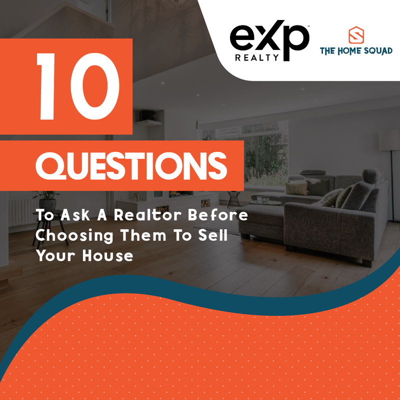 10 Questions To Ask A Realtor Before Choosing Them To Sell Your House The Home Squad Orlando