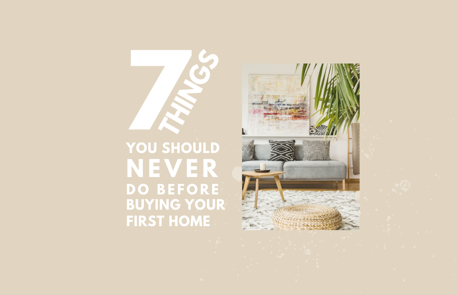 What Never To Do Before Buying a Home