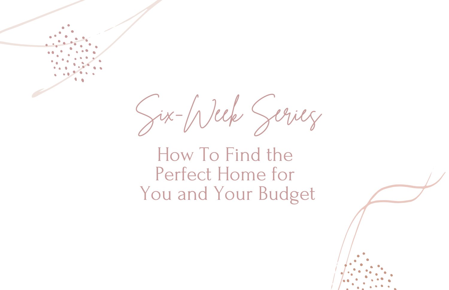 How to Find The Perfect Home for You and Your Budget