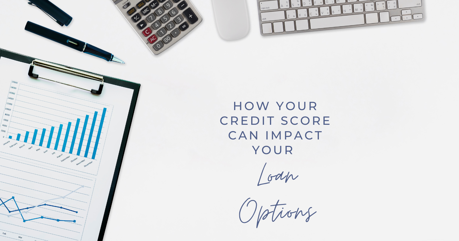 How Your Credit Score Can Impact Your Loan