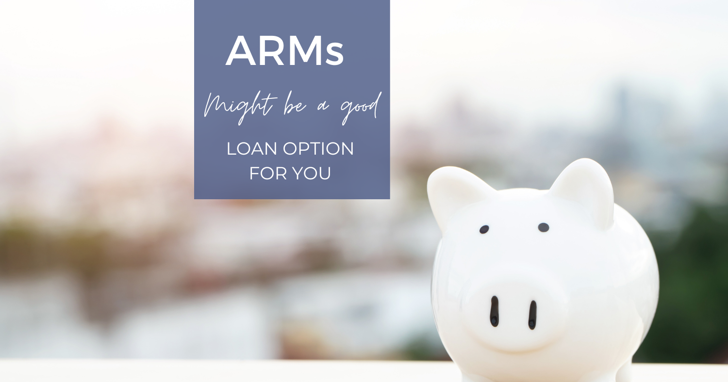 ARMs -- Might Be a Good Loan Option for You