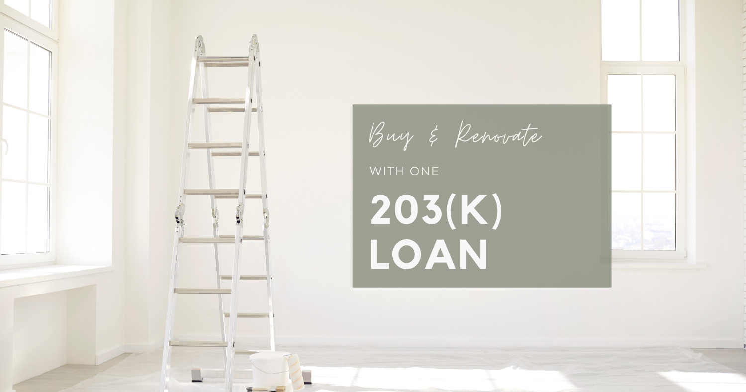 Buy & Renovate with one 203K Loan