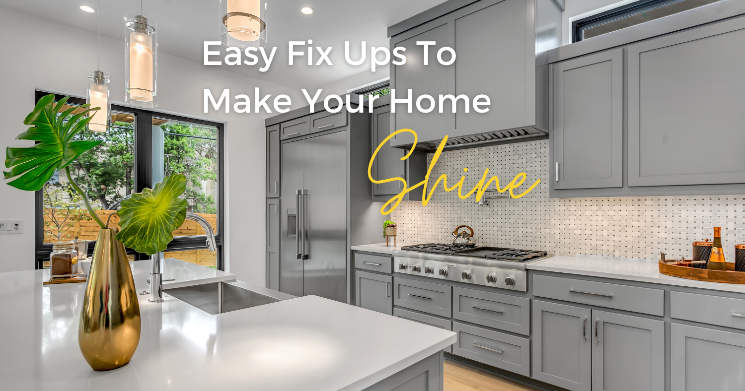 Easy Fix Ups to Make Your Home Shine