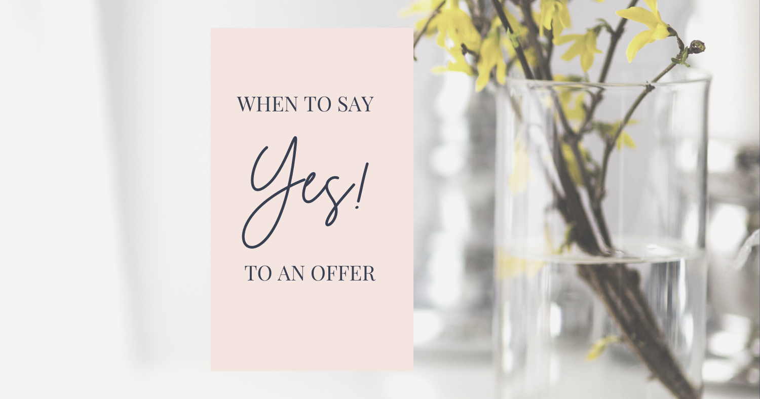 When to Say Yes to an Offer