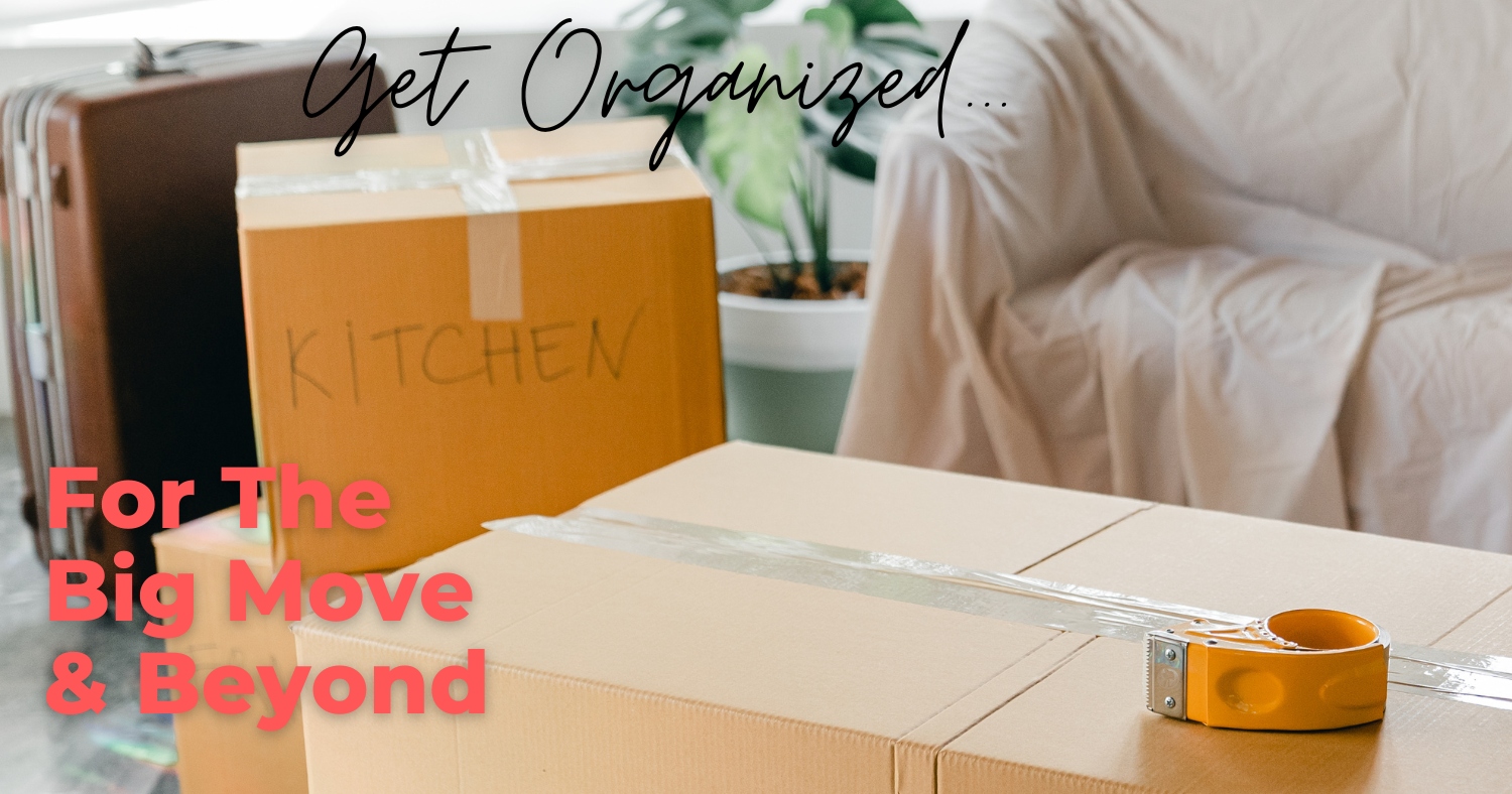 Get Organized For The Big Move