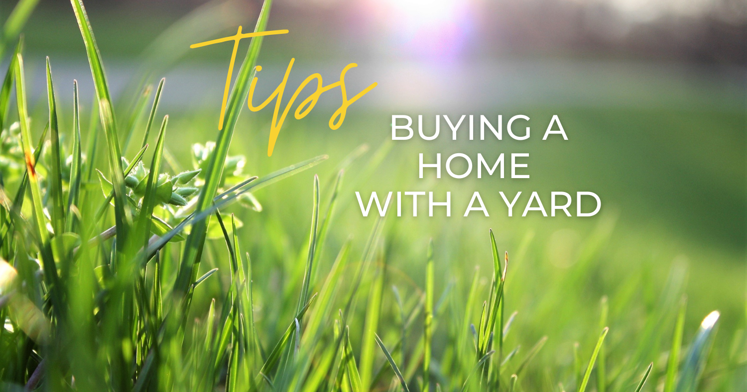 Tips for Buying a Home with a Yard