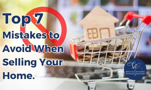 7 Mistakes When Selling Your Home!