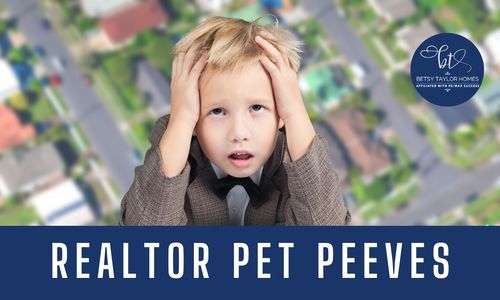 Pet Peeves of Every Real Estate Agent!