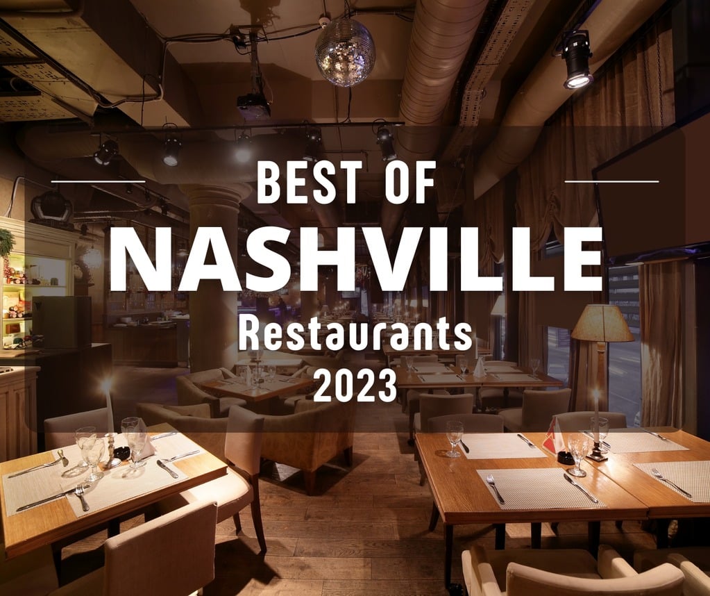 Best Restaurants Nashville 2023 The Home Squad Nashville