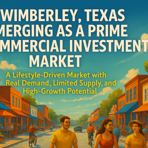 Don’t Overlook Wimberley’s Booming Investment Potential