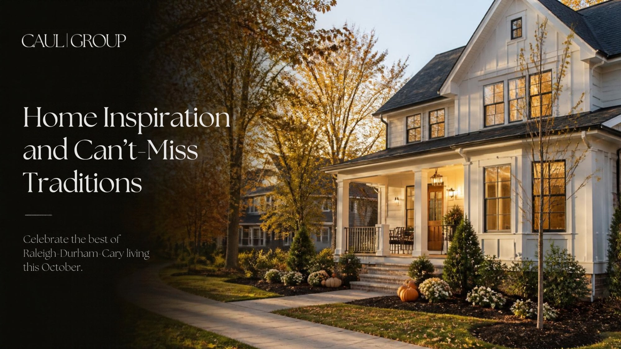 Home Inspiration and Can't-Miss Traditions: October 2026 in Raleigh-Durham-Cary