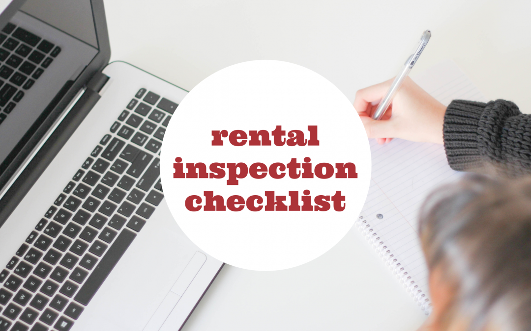 Rental Inspection Checklist – What to Look for When Inspecting Your Durham Rental Property