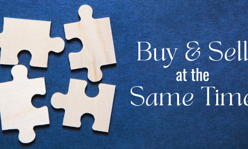 How to Sell Your Home and Buy Another One at the S&hellip;