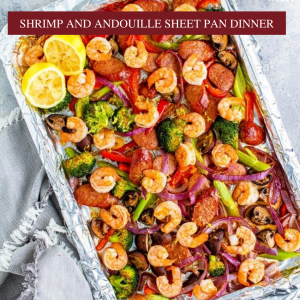 Bill Tierney Cohasset Ma Real Estate Shrimp And Andouille Sheet Pan Dinner
