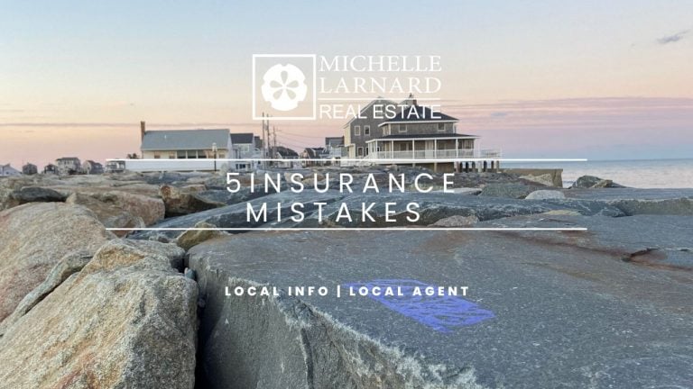 5 insurance mistakes cohasset ma homeowners make