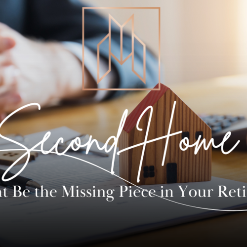 A Second Home Might Be the Missing Piece in Your Retirement Plan