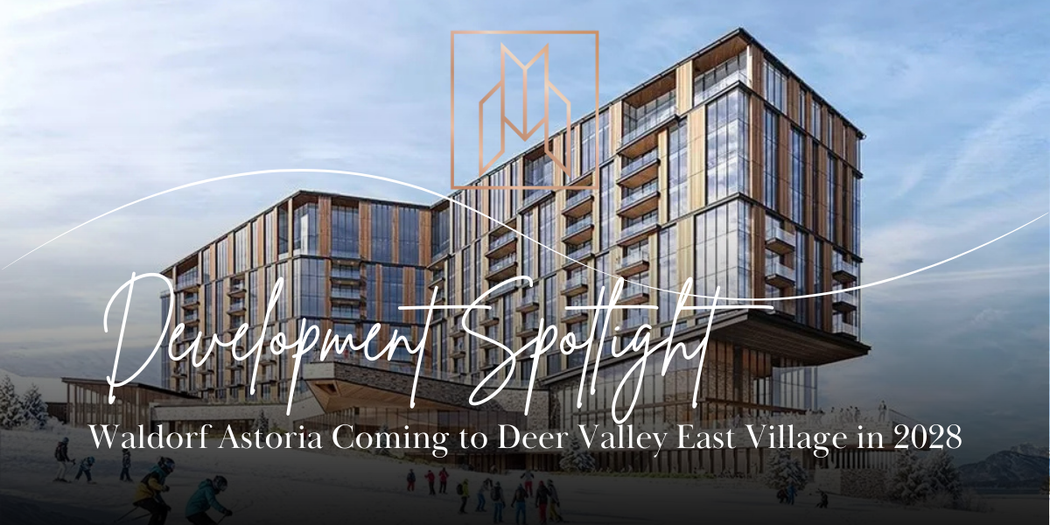 Waldorf Astoria Coming to Deer Valley East Village …