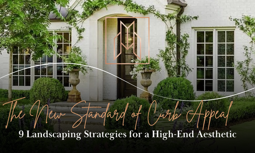 The New Standard of Curb Appeal: 9 Lands…