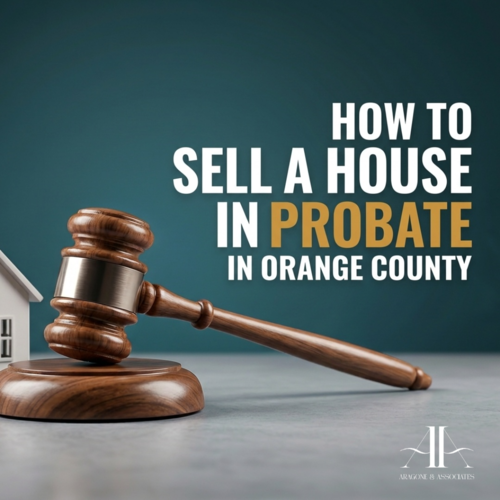 How to Sell a House in Probate in Orange County, CA